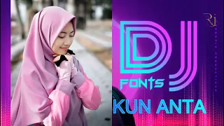 dj kun anta remix full bass terbaru
