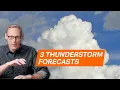 3 Forecast Products We Use The Most For Thunderstorms