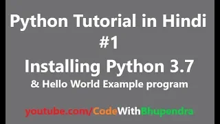 Python Tutorial for Beginners in Hindi Installing Python 3 7