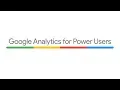 Google Analytics for Power Users Video