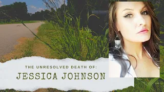 The Unresolved Death of Jessica Johnson
