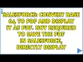 Convert base 64 to pdf and display it as PDF Not required to save the pdf in salesforce