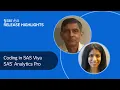 Coding in SAS Viya SAS Analytics Pro SAS Viya 2021 2 6