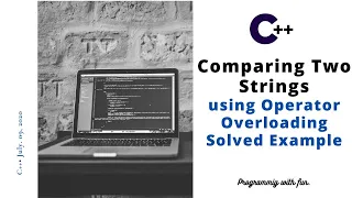 Lec Comparing two Strings using Operator Overloading solved Example C Tutorial in Urdu