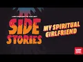 Side Stories My Spiritual Girlfriend
