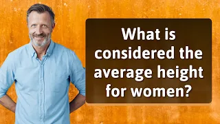 What is considered the average height for women