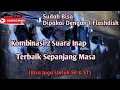 Download Lagu Kombinasi Suara Inap Walet Terbaik Sepanjang Masa (Akau2014 STEREO Inap Bhayangkari) Tehnik 2 Suara