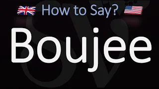How to Pronounce Boujee CORRECTLY Meaning Pronunciation
