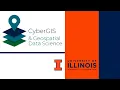 CyberGIS and Geospatial Data Science graduate certificate program