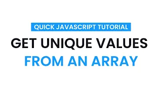 How To Get Unique Values From An Array With Javascript