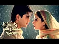 Lagu Milne Ki Tum Chahat Rakhna | New Hindi Sad Romantic Love Song 2025 | Bollywood Evergreen