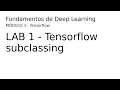 Deep Learning - 03 13 LAB1 Tensorflow subclassing