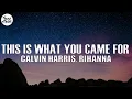 Download Lagu Calvin Harris, Rihanna - This Is What You Came For (Letra/Lyrics)