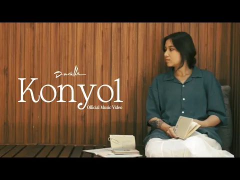Video Thumbnail: Danilla - Konyol (Official Music Video)