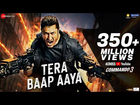 Download MP3 Tera Baap Aaya - Commando 3| Vidyut Jammwal, Adah Sharma, Angira Dhar, Gulshan D| Farhad B, Vikram M