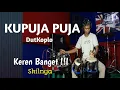 Download Lagu Kupuja - Puja Cover DutKoplo (Live Season)