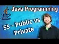 Java Programming Tutorial 55 - Public vs Private