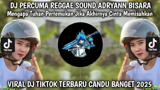 dj percuma feat reggae mengapa tuhan pertemukan jika akhirnya cinta memisahkan viral tiktok 2025
