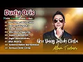 Lagu Dudy Oris - AKU YANG JATUH CINTA | LAKSANA SURGAKU | KISAH GALAU | AKU MENUNGGUMU || POP TERPOPULER