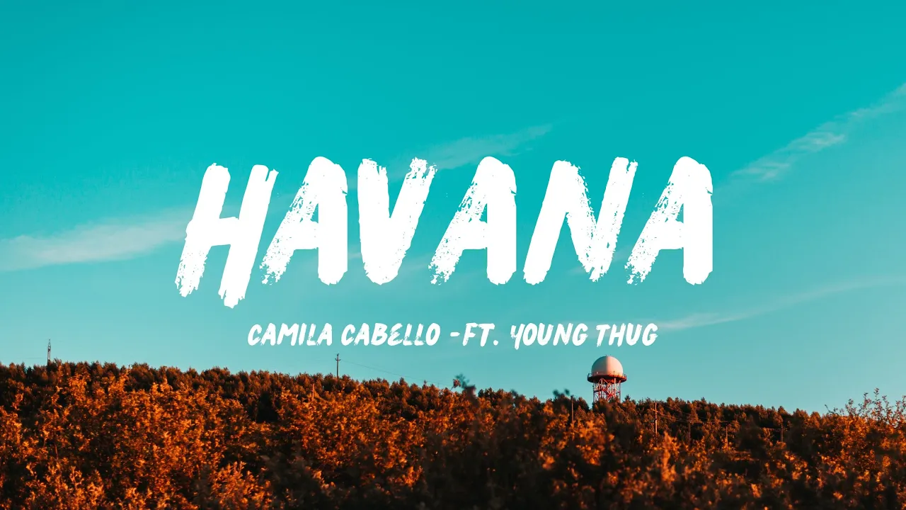 Camila Cabello - Havana (Lyrics) ft. Young Thug