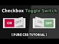 Checkbox Toggle Switch HTML5 CSS3 Full Tutorial