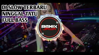 Download DJ SLOW NINGGAL TATU VERSI GEDRUK | FULL BASS TERBARU 2020 MP3