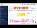 Assignment - 8 Loops Python Nxtwave