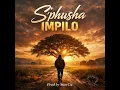 Lagu S’phusha impilo (feat Dlala Thukzin, JAZZWORX \u0026 MÖRDA)