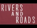 Download Lagu The Head and The Heart - Rivers and Roads (lyrics on screen)