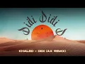 KHALED - DIDI (AX REMIX)
