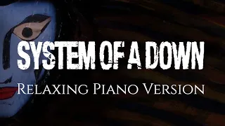 System Of A Down 30 Songs On Piano Relaxing Version Music To Study Work 