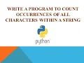 Write a program to count occurrences of all characters within a string