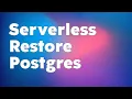 Serverless Restore of Postgres Databases on Ottomatik