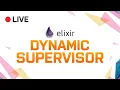 Elixir DynamicSupervisor and ETS - Livestream
