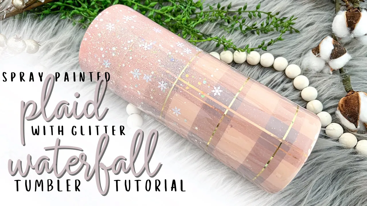 Spray Painted Plaid with Glitter Waterfall Tumbler Tutorial l DAM Fancy Creations