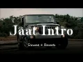 Jaat Intro - Ajay Bhagta, Manisha Sharma, Pranjal Dahiya | [ Slowed + Reverb ] New Haryanvi Song