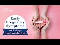 Early Pregnancy Symptoms at 4 Days Post Ovulation 4 DPO