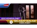 Download Lagu Edo Kondologit - Selamat Malam Kekasih | Official Video