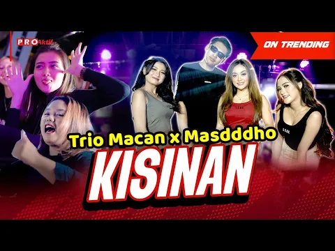 Download MP3 KISINAN - Masdddho X Trio Macan (Official Music Video)