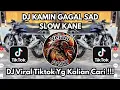 Download Lagu DJ KAMIN GAGAL SAD SLOW KANE | KAMNH GAGAL SAD VIRAL TIKTOK TERBARU 2025 YANG KALIAN CARI !