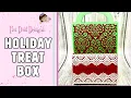 Holiday Treat Box - Pixi Dust Designs