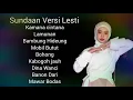 Download Lagu Sundaan Versi Lesti | 9 Lagu Sundaan Dengan Lesti | KamanaCintana, Lamunan, Bambung Hideung dll