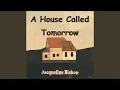 A House Called Tomorrow Fresh Version