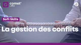SOFT SKILLS : La gestion des conflits