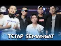 Lagu Bondan Prakoso \u0026 fade 2black Tetap semangat Cover by Bloobz Reunion ft Dita Fairuz