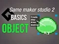 Game Maker Studio 2 Basics - Objects