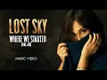 Download Lagu Lost Sky - Where We Started (feat. Jex) Music Video