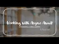 Working with JavaScript Async and Await
