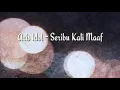 Download Lagu Seribu kali maaf - Aris idol (lirik)