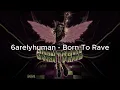 [和訳]6arely human - Born To Rave